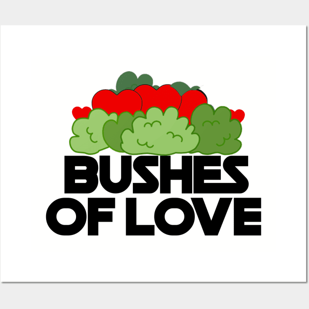 Bushes of Love, 2 Wall Art by inkandespresso7